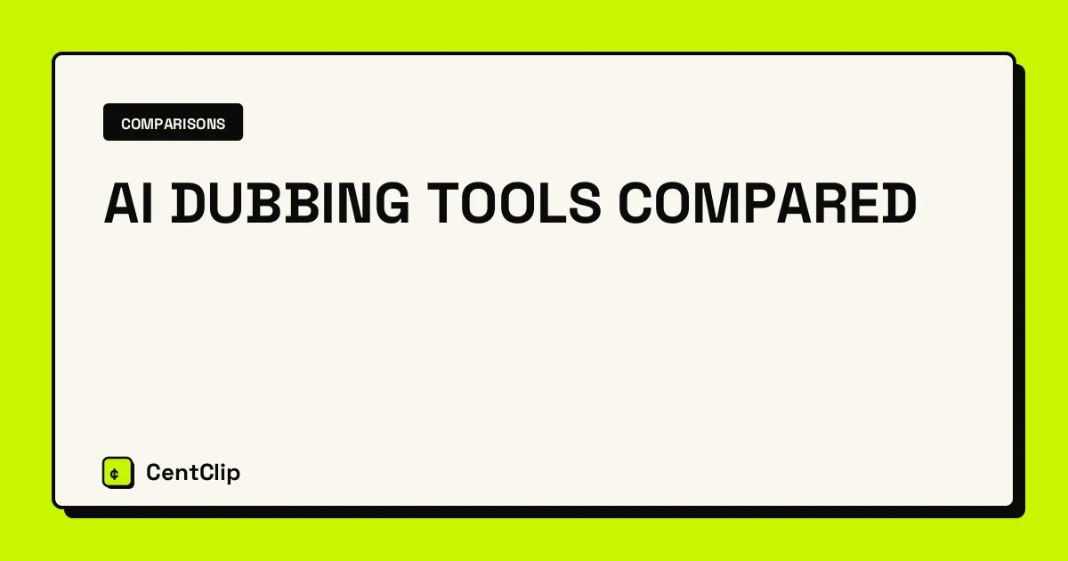 AI dubbing tools compared — CentClip blog cover